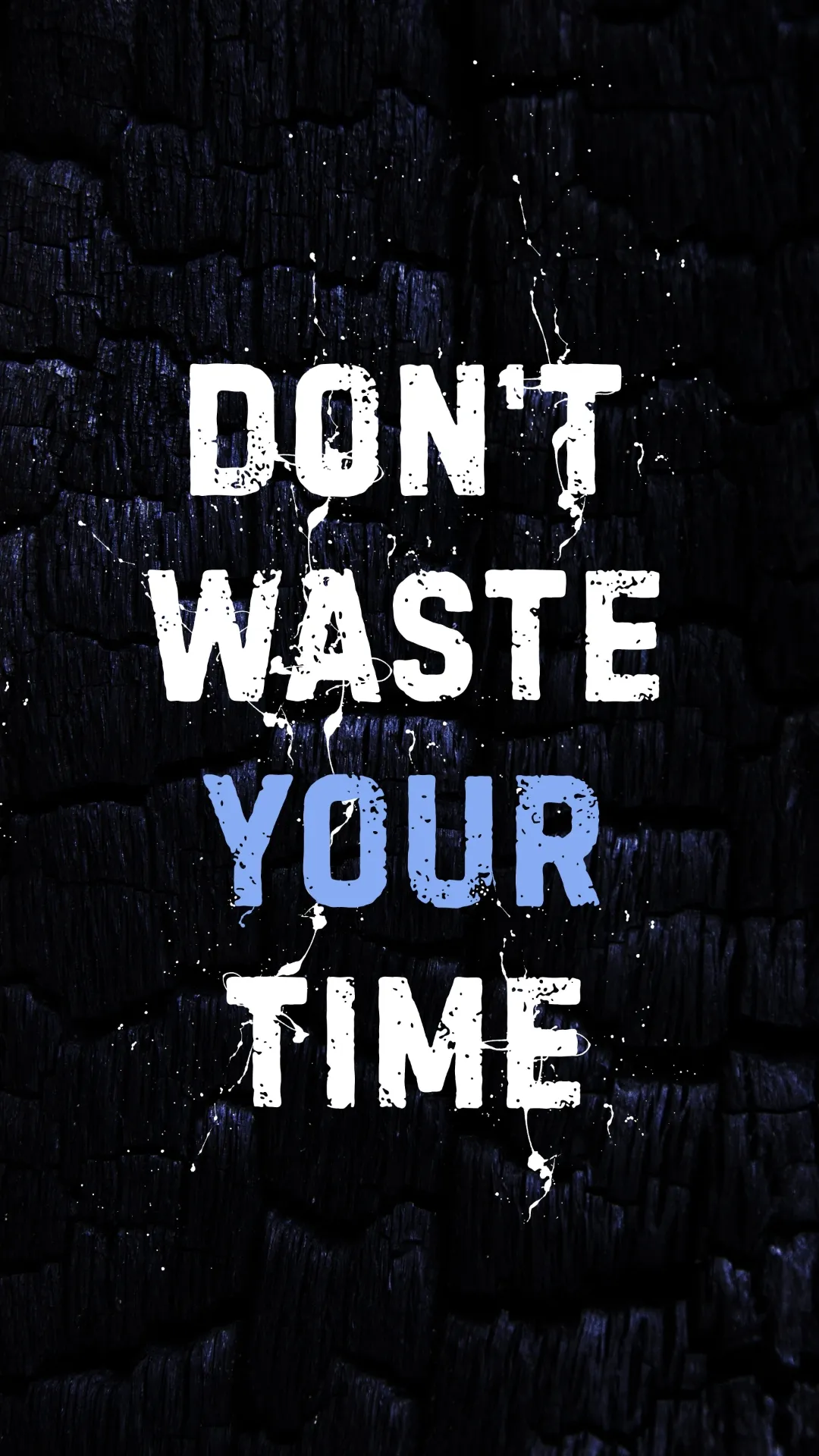Don't waste your time